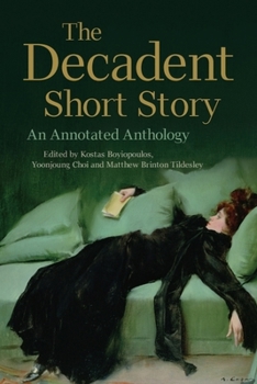 Paperback The Decadent Short Story: An Annotated Anthology Book