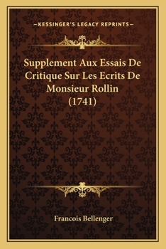 Paperback Supplement Aux Essais De Critique Sur Les Ecrits De Monsieur Rollin (1741) [French] Book