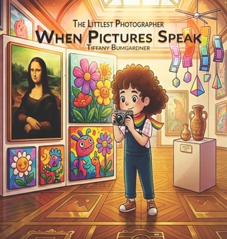 The Littlest Photographer: When Pictures Speak