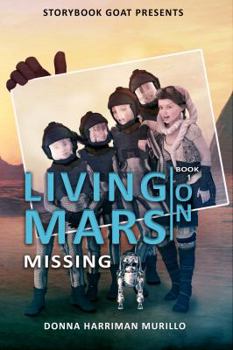 Paperback Missing: Living on Mars Book 1 Book