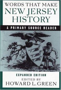 Paperback Words That Make New Jersey History: A Primary Source Reader, Revised and Expanded Edition Book
