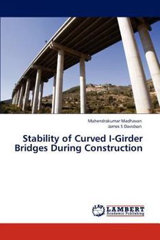 Paperback Stability of Curved I-Girder Bridges During Construction Book