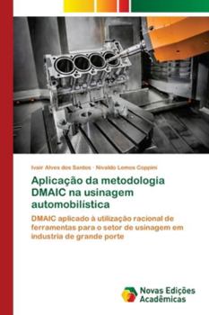 Paperback Aplicação da metodologia DMAIC na usinagem automobilística [Portuguese] Book