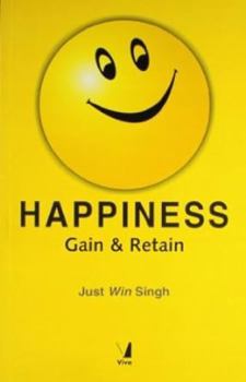 Paperback Happiness: Gain and Retain Book