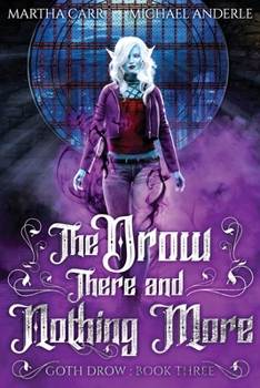 Paperback The Drow There and Nothing More Book