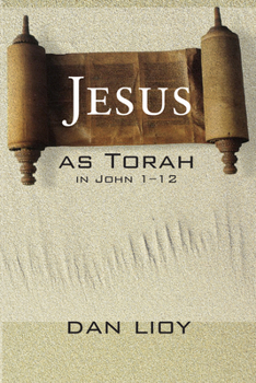 Paperback Jesus as Torah in John 1-12 Book