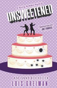 Unsweetened - Book #10 of the A Chrissy McMullen Mystery