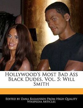 Paperback Hollywood's Most Bad Ass Black Dudes, Vol. 5: Will Smith Book