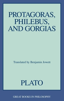 Paperback Protagoras, Philebus, and Gorgias Book