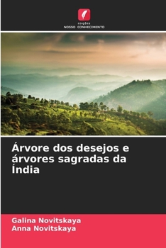 Árvore dos desejos e árvores sagradas da Índia (Portuguese Edition)