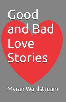 Paperback Good and Bad Love Stories Book