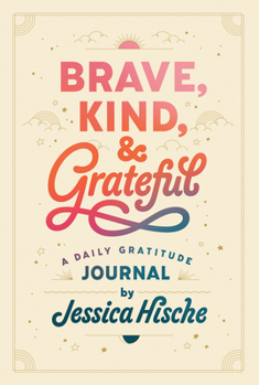 Paperback Brave, Kind, and Grateful: A Daily Gratitude Journal Book