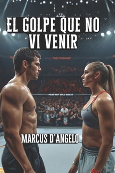 El golpe que no vi venir (Spanish Edition)