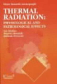 Paperback Thermal Radiation: The Physiological And Pathological Effects (Major Hazard Monograph) Book