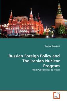 Paperback Russian Foreign Policy and The Iranian Nuclear Program Book