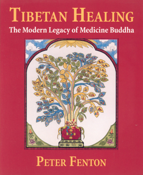 Paperback Tibetan Healing: The Modern Legacy of Medicine Buddha Book