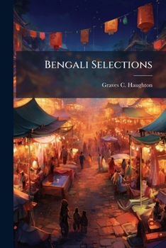 Paperback Bengali Selections: With Transl. And A Vocabulary Book