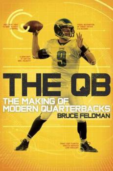 Hardcover The QB: The Making of Modern Quarterbacks Book