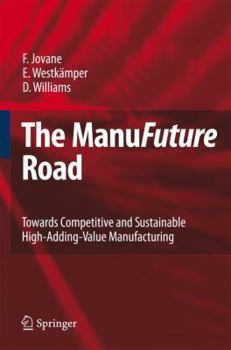 Paperback The Manufuture Road: Towards Competitive and Sustainable High-Adding-Value Manufacturing Book