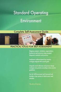 Standard Operating Environment Complete Self-Assessment Guide