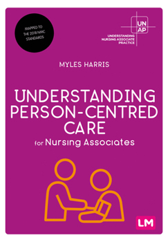 Paperback Understanding Person-Centred Care for Nursing Associates Book