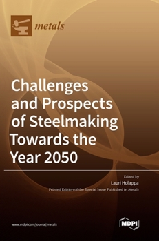 Hardcover Challenges and Prospects of Steelmaking Towards the Year 2050 Book