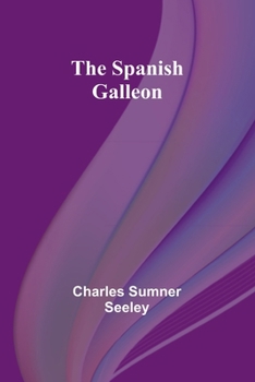 Paperback The Spanish Galleon Book