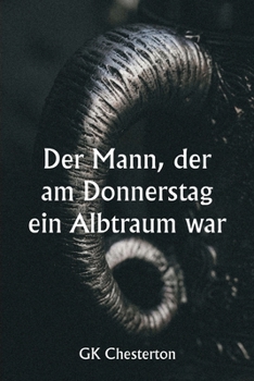 Paperback Der Mann, der am Donnerstag ein Albtraum war [German] Book