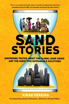 Paperback Sand Stories: Surprising Truths about the Global Sand Crisis and the Quest for Sustainable Solutions Book