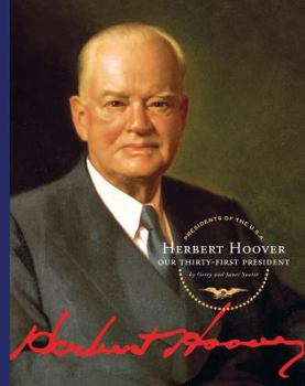 Herbert Hoover: Our Thirty-First President (Our Presidents) - Book  of the Spirit of America: Our Presidents