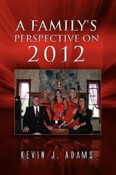 Paperback A Family's Perspective on 2012 Book