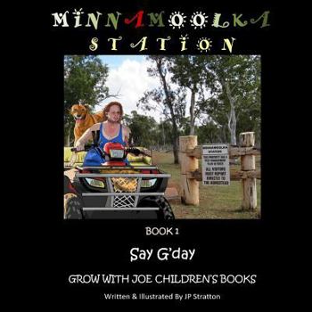 Say G'Day: Minnamoolka Station - Grow with Joe Children's Books
