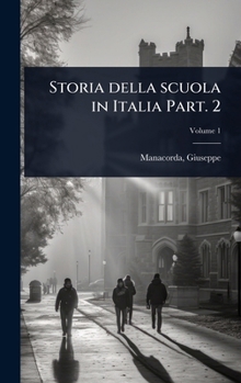 Hardcover Storia della scuola in Italia Part. 2 [Italian] Book