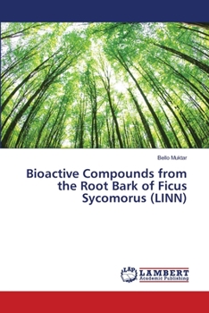 Paperback Bioactive Compounds from the Root Bark of Ficus Sycomorus (LINN) Book