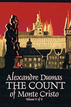 Paperback The Count of Monte Cristo, Volume V (of V) by Alexandre Dumas, Fiction, Classics, Action & Adventure, War & Military Book