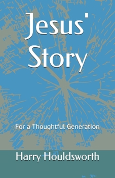Paperback Jesus' Story: For a Thoughtful Generation Book