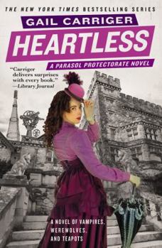 Heartless - Book #4 of the Parasol Protectorate