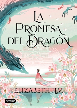 La Promesa del Dragón (Seis Grullas 2) / The Dragon's Promise (Six Crimson Cranes, 2)