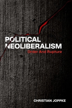 Paperback Political Neoliberalism: Order and Rupture Book