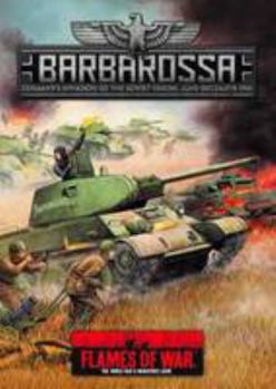 Flames of War: Barbarossa: Germany's Invasion of the Soviet Union June-December 1941 - Book  of the Flames of War 3rd Edition