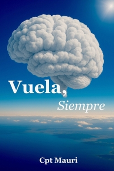 Paperback Vuela, Siempre: Porque tu vida es un vuelo [Spanish] Book