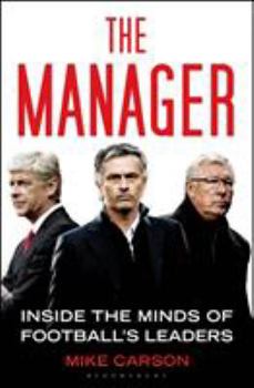 Paperback The Manager: Inside the Minds of Football's Leaders Book
