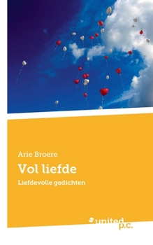 Paperback Vol liefde: Liefdevolle gedichten [Dutch] Book