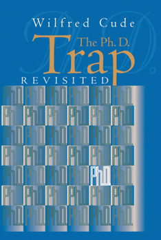 Paperback The Ph.D. Trap Revisited Book