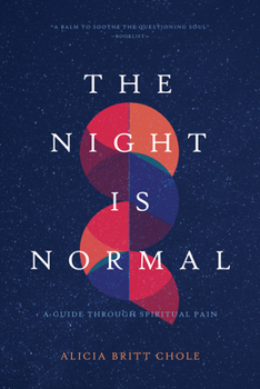 Paperback The Night Is Normal: A Guide Through Spiritual Pain Book