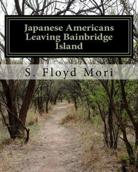 Paperback Japanese Americans Leaving Bainbridge Island: The First Forced To Leave During World War II Book