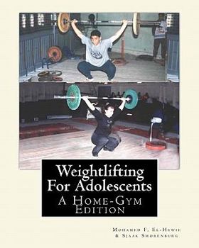 Paperback Weightlifting For Adolescents: A Home-Gym Edition Book