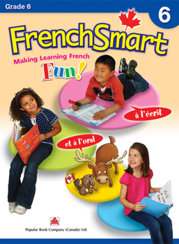 Paperback Frenchsmart Grade 6 - Learning Workbook for Sixth Grade Students - French Language Educational Workbook for Vocabulary, Reading and Grammar! Book