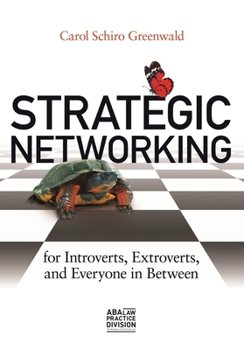 Paperback Strategic Networking for Introverts, Extroverts, and Everyone in Between Book