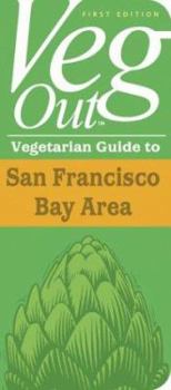 Paperback Veg Out Vegetarian Guide to San Francisco Bay Area Book